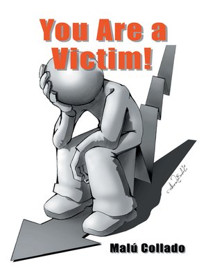 cover image of You Are a Victim!